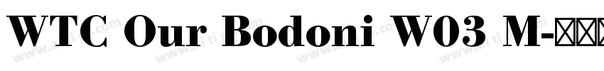 WTC Our Bodoni W03 M字体转换